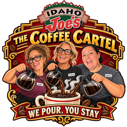 Idaho Joe's sticker: Janeen, Terilynn and Victoria pouring coffee together – “The Coffee Cartel”
