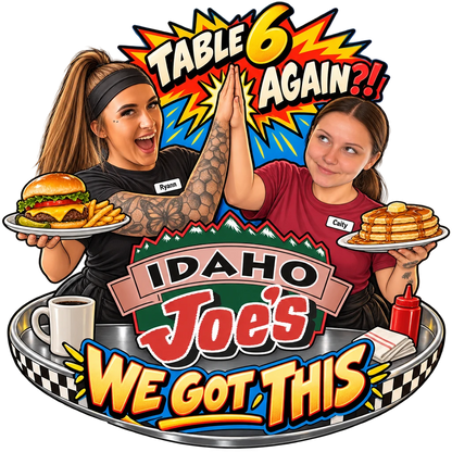 Idaho Joe's sticker: Ryann and Caity high-fiving with plates of food – “Table 6 Again?!”